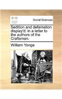 Sedition and Defamation Display'd