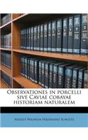 Observationes in Porcelli Sive Caviae Cobayae Historiam Naturalem