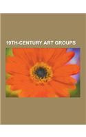 19th-Century Art Groups: Abramtsevo Colony, Ancients (Art Group), Berlin Secession, Bromsgrove Guild of Applied Arts, Chelsea Arts Club, Hogart(English)