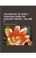 The History of North Carolina from the Earliest Period Volume 2