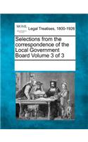 Selections from the Correspondence of the Local Government Board Volume 3 of 3: (English)