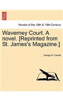 Waverney Court. a Novel. [Reprinted from St. James's Magazine.]