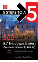 5 Steps to a 5: 500 AP European History Questions to Know by Test Day, Third Edition