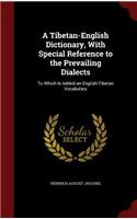 A Tibetan-English Dictionary, with Special Reference to the Prevailing Dialects