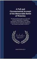 Full and Circumstantial Account of the Memorable Battle of Waterloo