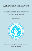 Understanding the Ideology of the New Epoch