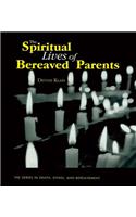 The Spiritual Lives of Bereaved Parents