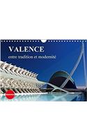 Valence Entre Tradition Et Modernite 2018: Mes Impressions De Valence(Calvendo Places)