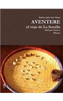 AVENTERE, el viaje de La Semilla