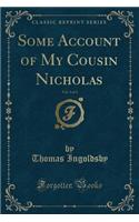 Some Account of My Cousin Nicholas, Vol. 3 of 3 (Classic Reprint)