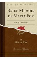 Brief Memoir of Maria Fox