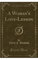 A Woman's Love-Lesson, Vol. 2 of 3 (Classic Reprint)