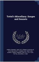 Tottel's Miscellany. Songes and Sonnets
