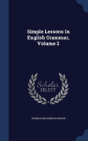 Simple Lessons In English Grammar; Volume 2