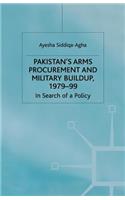 Pakistan's Arms Procurement and Military Buildup, 1979-99
