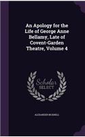 Apology for the Life of George Anne Bellamy, Late of Covent-Garden Theatre, Volume 4