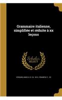 Grammaire italienne, simplifiée et réduite à xx leçons