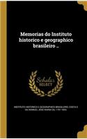 Memorias Do Instituto Historico E Geographico Brasileiro ..