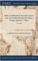 Bodo Von Hohenried: Ein Roman Neuerer Zeit: Von Caroline Baronin de la Motter Fouque, Geborne V. Briest; Dritter Bad