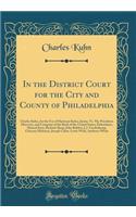 In the District Court for the City and County of Philadelphia: Charles Kuhn, for the Use of Hartman Kuhn, Junior, vs. the President, Directors, and Company of the Bank of the United States, Defendants, Manuel Eyre, Richard Alsop, John Bohlen, J. J.