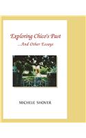 Exploring Chico's Past and Other Essays
