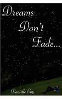 Dreams Don't Fade...