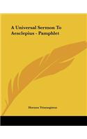 A Universal Sermon to Aesclepius - Pamphlet