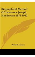 Biographical Memoir Of Lawrence Joseph Henderson 1878-1942