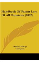 Handbook Of Patent Law, Of All Countries (1882)