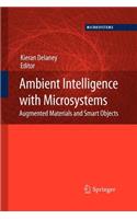 Ambient Intelligence with Microsystems: Augmented Materials and Smart Objects