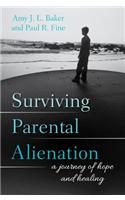 Surviving Parental Alienation: A Journey of Hope and Healing