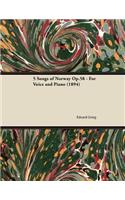 5 Songs of Norway Op.58 - For Voice and Piano (1894)
