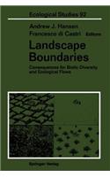 Landscape Boundaries: Consequences for Biotic Diversity and Ecological Flows