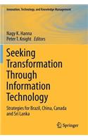 Seeking Transformation Through Information Technology