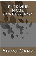 The Divine Name Controversy