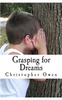 Grasping for Dreams