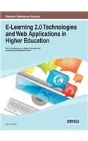 E-Learning 2.0 Technologies and Web Applications in Higher Education