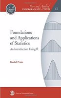 Foundations and Applications of Statistics; A Introduction Using R