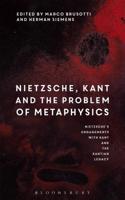 Nietzsche, Kant and the Problem of Metaphysics
