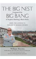 Big Nest Originated the Big Bang of Stephen Hawking's Black Holes: Hope: The Answer to the Nihilism of Modern Physics