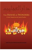 The House of Wonders: A Comic Tragedy from the Land of Prophets