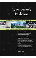 Cyber Security Resilience Complete Self-Assessment Guide