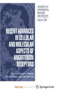 Recent Advances in Cellular and Molecular Aspects of Angiotensin Receptors
