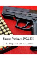 Firearm Violence, 1993-2011