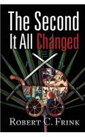 The Second It All Changed