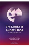 The Legend of Lunar Pines (by Officer Ray Bathurst)