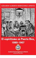 espiritismo en Puerto Rico, 1860-1907