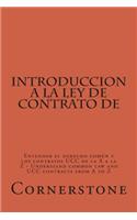 Introduccion a la Ley de Contrato de: Entender El Derecho Comun Y Los Contratos Ucc de la A A La Z - Understand Common Law and Ucc Contracts from A to Z: Entender El Derecho Comun Y Los Contratos Ucc de la A A La Z - Understand Common Law and Ucc Contracts from A to Z