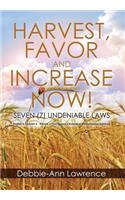 Harvest, Favor and Increase Now!