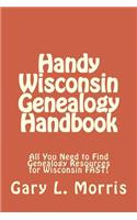 Handy Wisconsin Genealogy Handbook